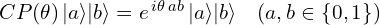 CP(\theta)\,|a\rangle|b\rangle = e^{\,i\theta\,ab}\,|a\rangle|b\rangle \quad (a,b \in \{0,1\})