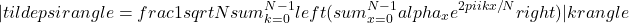 \[|tilde{psi}rangle = frac{1}{sqrt{N}} sum_{k=0}^{N-1} left( sum_{x=0}^{N-1} alpha_x e^{2pi i k x / N} right) |krangle\]