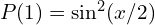 P(1) = \sin^{2}(x/2)