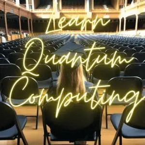 Learn Quantum Computing