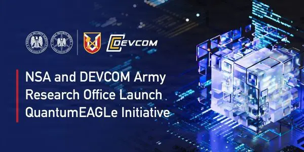 NSA & DEVCOM Launch QuantumEAGLe to Grow US Ecosystem