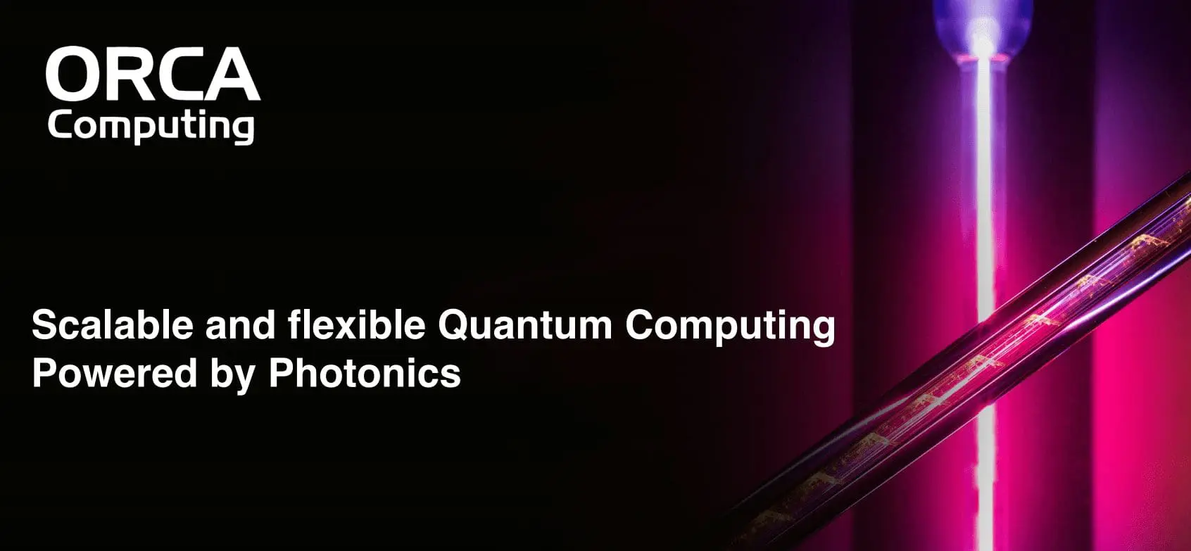 ORCA Computing Raises $15 Million To Speed Up The Development Of Its Light-Based Quantum Computers