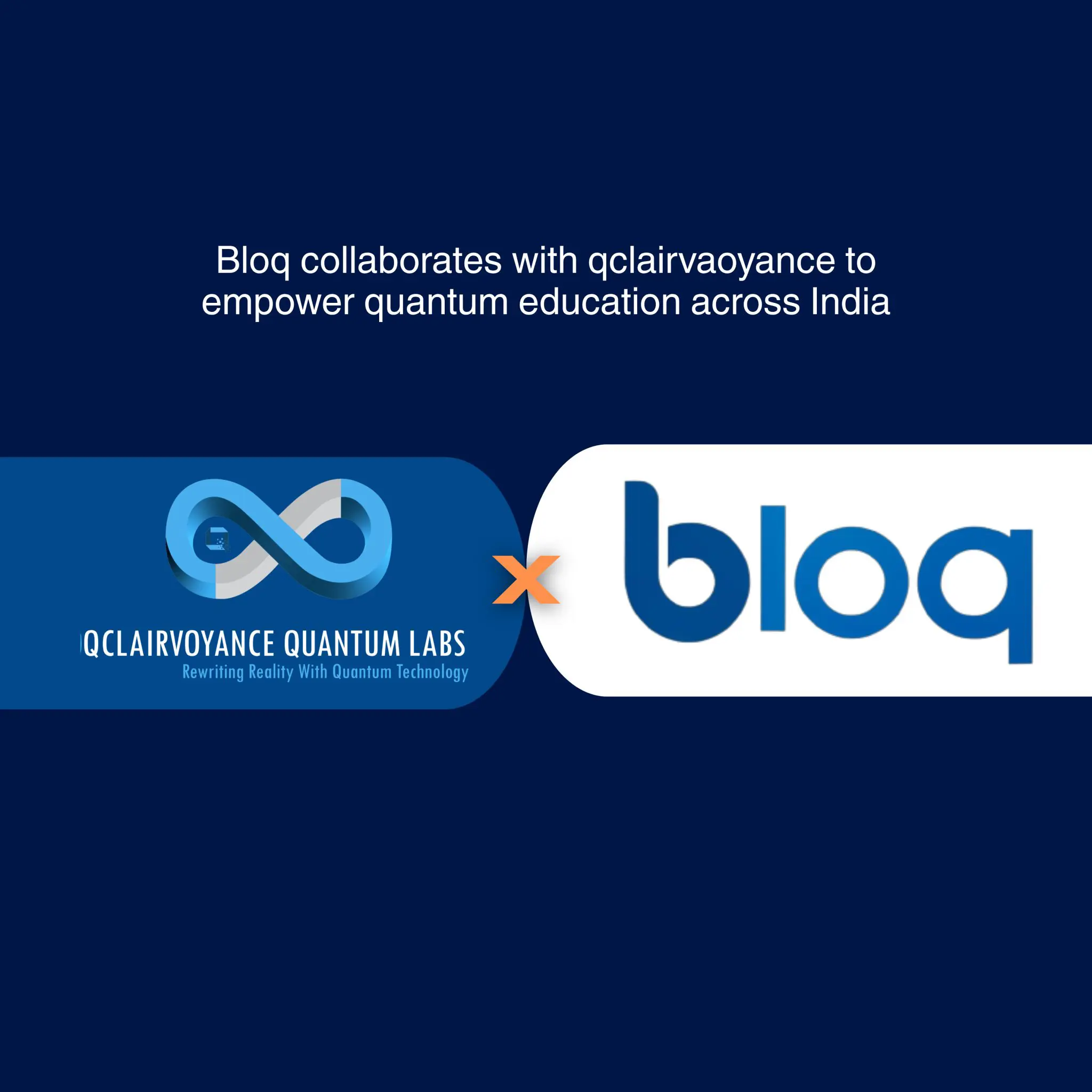 Bloq Quantum, QClairvoyance Partner to Build Quantum Talent Pipeline