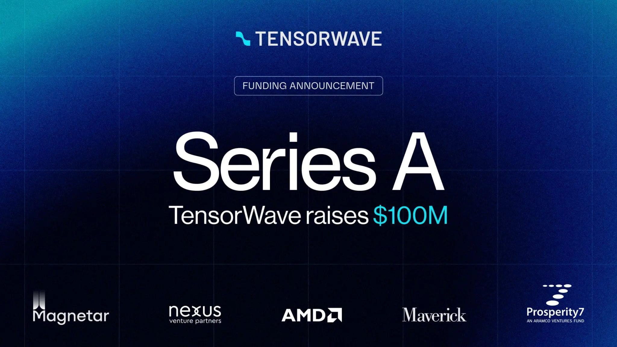 TensorWave Secures $100M Series A Funding to Expand AMD-Powered AI Infrastructure Solutions