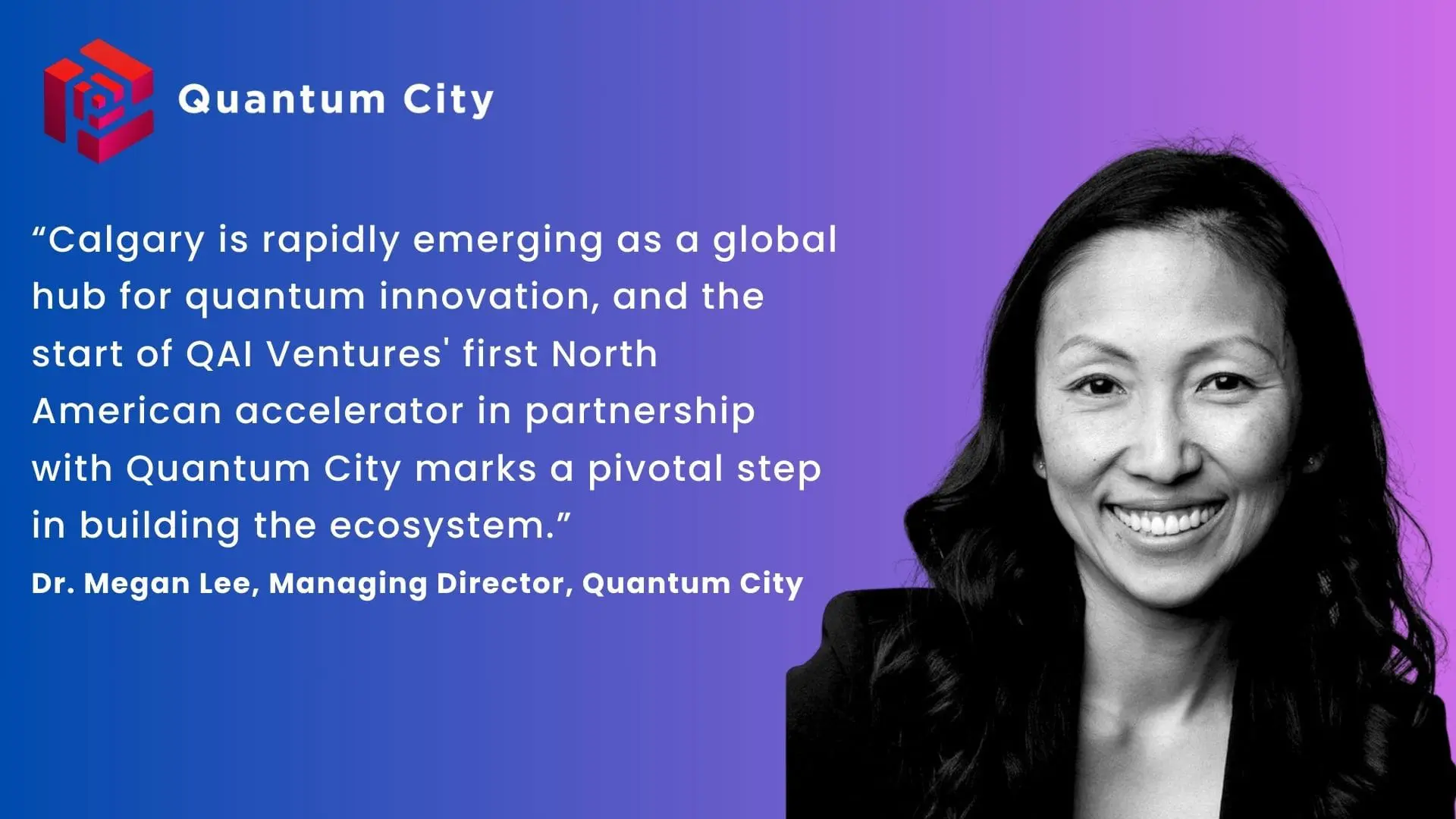 Ucalgary Partners With QAI Ventures To Launch Calgary First Quantum Accelerator In North America, Bridging European And Canadian Markets
