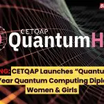 CETQAP offers free quantum diploma to women and girls