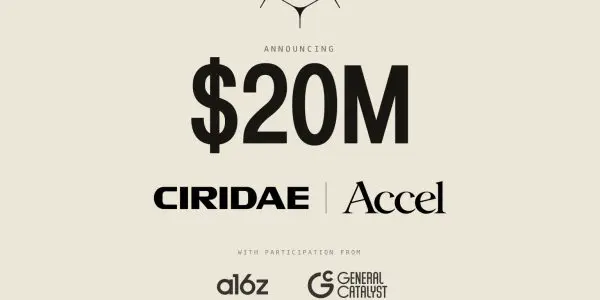 Ciridae Secures $20M Seed Led by Accel, a16z, General Catalyst