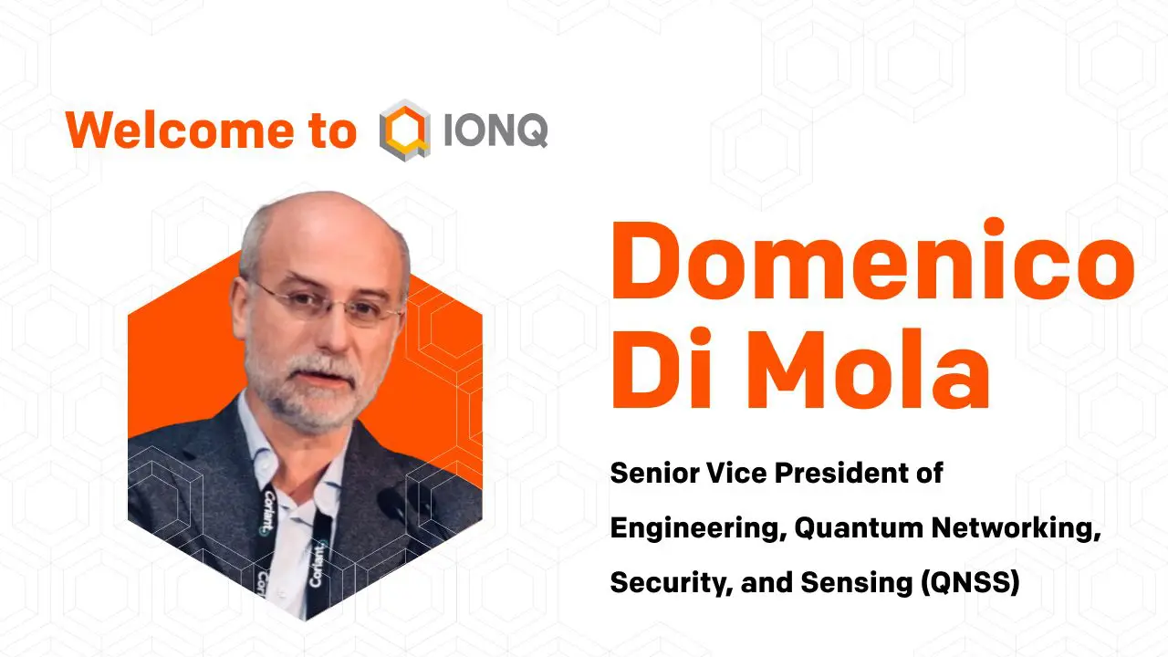 IonQ Appoints New SVP to Lead Quantum Networking and Security Division
