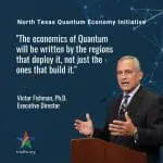 $17B North Texas Quantum Economy Fueled by TRA Leader’s Role