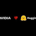 NVIDIA pledges Hugging Face will stay open to all builders