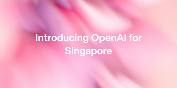 OpenAI Commits Over $300M to Singapore’s National AI Strategy