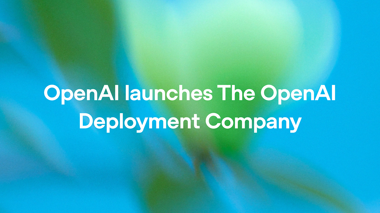 OpenAI Acquires Tomoro, Adds 150 Forward Deployed Engineers