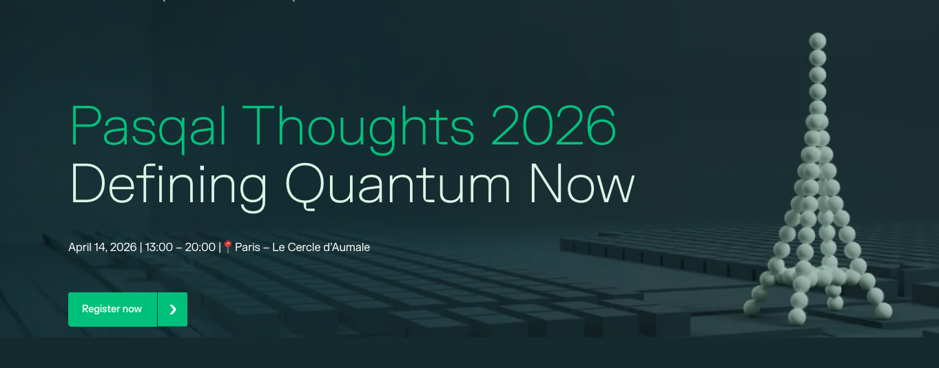Pasqal Event to Explore Transition of Quantum Computing to Business Impact