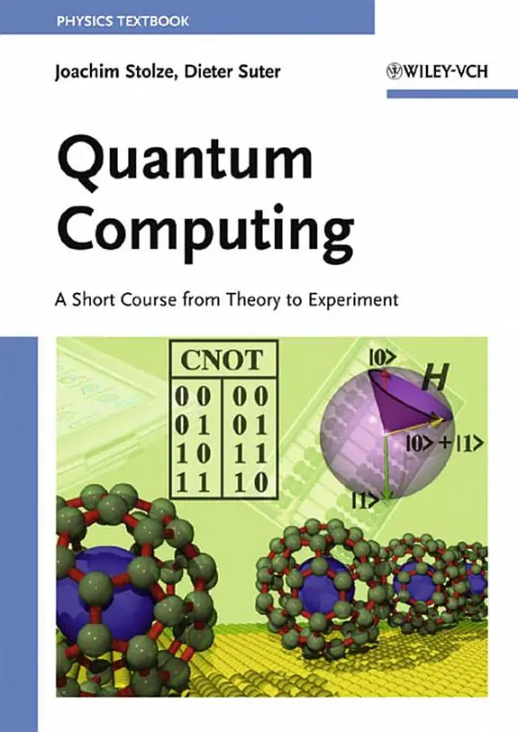 Cover of  Quantum Computing: A Short Course from Theory to Experiment by Joachim Stolze and Dieter Suter