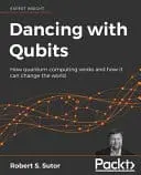 Cover of Dancing with Qubits by Robert Sutor