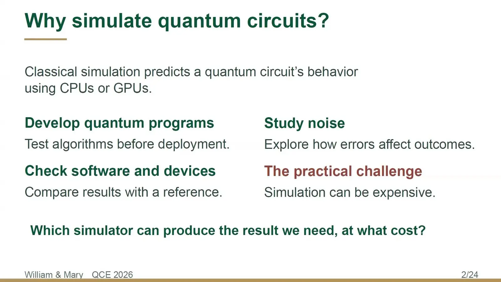 Text slide on why people simulate quantum circuits and which simulator gives a needed result at what cost
