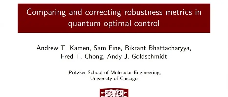 Title slide for a paper on comparing and correcting robustness metrics in quantum optimal control