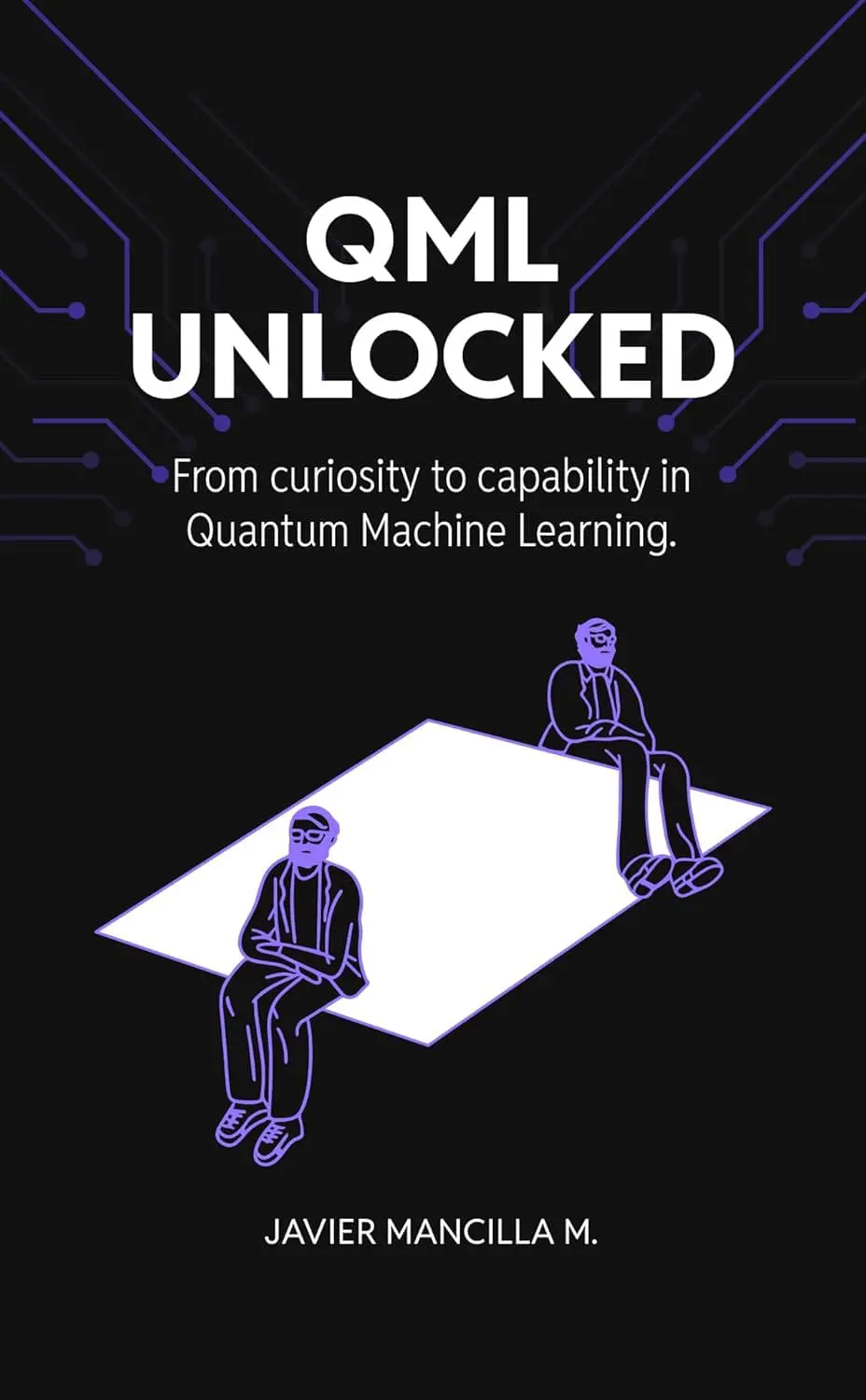 Quantum Machine Learning Made Accessible: A Practical Guide To Applying QML With Python