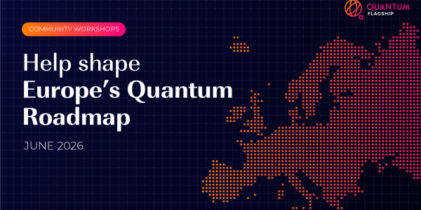 Quantum Flagship Gathers Input on EuroQCI via Workshops