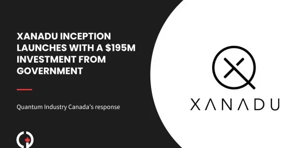 Quantum Industry Canada welcomes federal funding for Xanadu