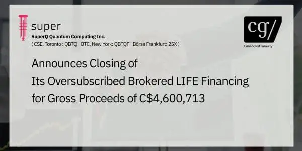 SuperQ Quantum Secures C$4.6M Oversubscribed Brokered Financing