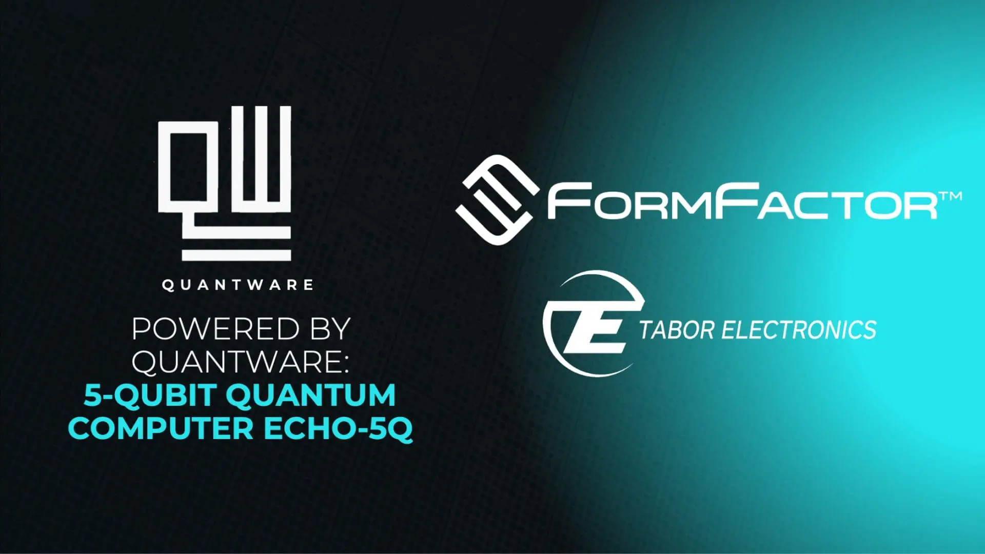 FormFactor, Tabor Electronics and QuantWare Unveil High-Performance, Affordable 5-Qubit Quantum System