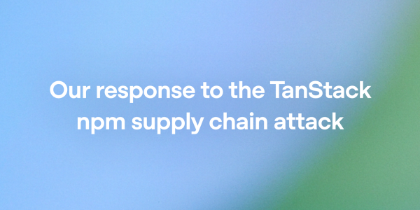 Two Employee Devices Impacted by TanStack Supply Chain Attack