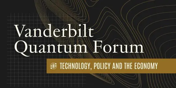 Vanderbilt University to Convene National Leaders for Quantum Forum