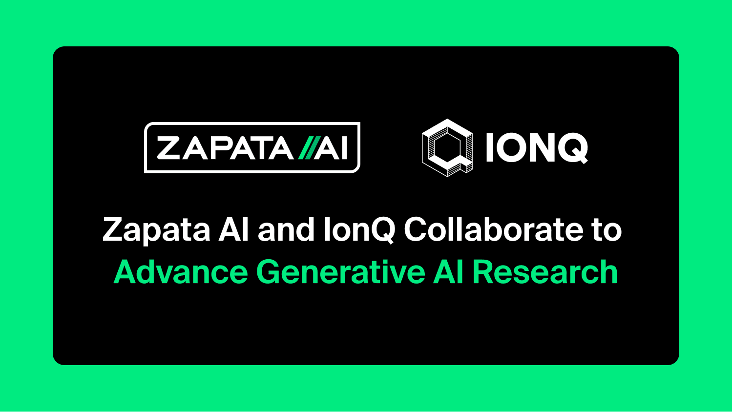 Zapata AI and IonQ Join Forces to Advance Quantum Computing in Generative AI Applications