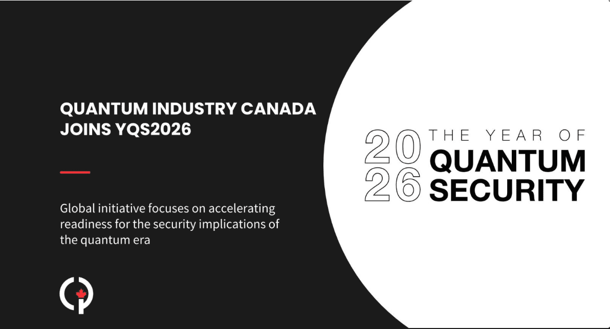Quantum Industry Canada Backs 2026 Year of Quantum Security Initiative