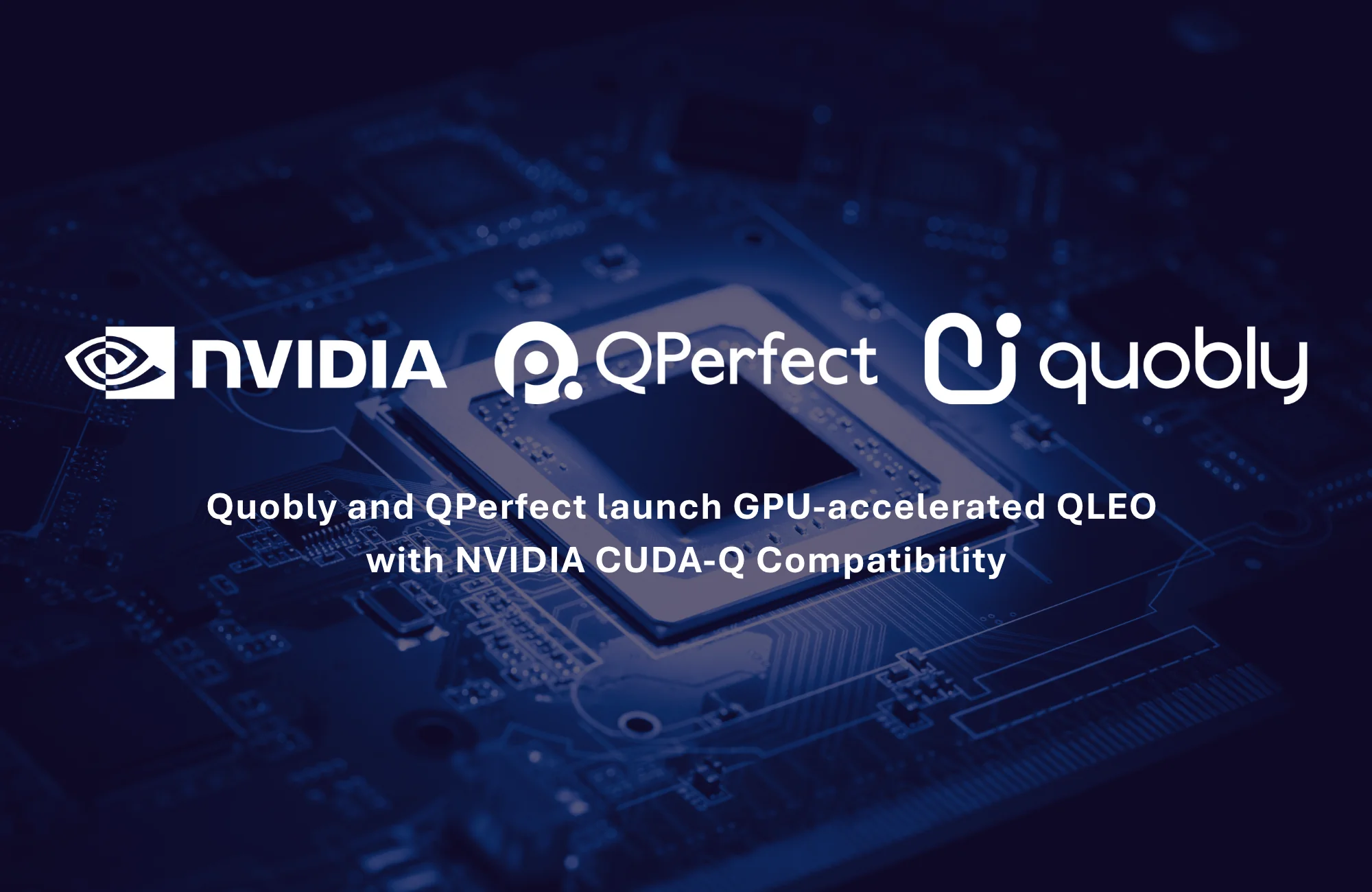 Quobly & QPerfect Launch GPU-Accelerated Quantum Emulator, QLEO