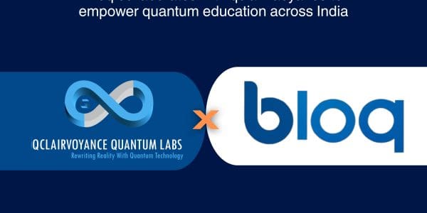 Bloq Quantum, QClairvoyance Partner to Build Quantum Talent Pipeline