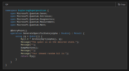 Creating a Quantum Superposition in Q#. Measuring the state which is an equal superposition functions as a random bit - meaning we don't know whether the output will be 0 or 1.