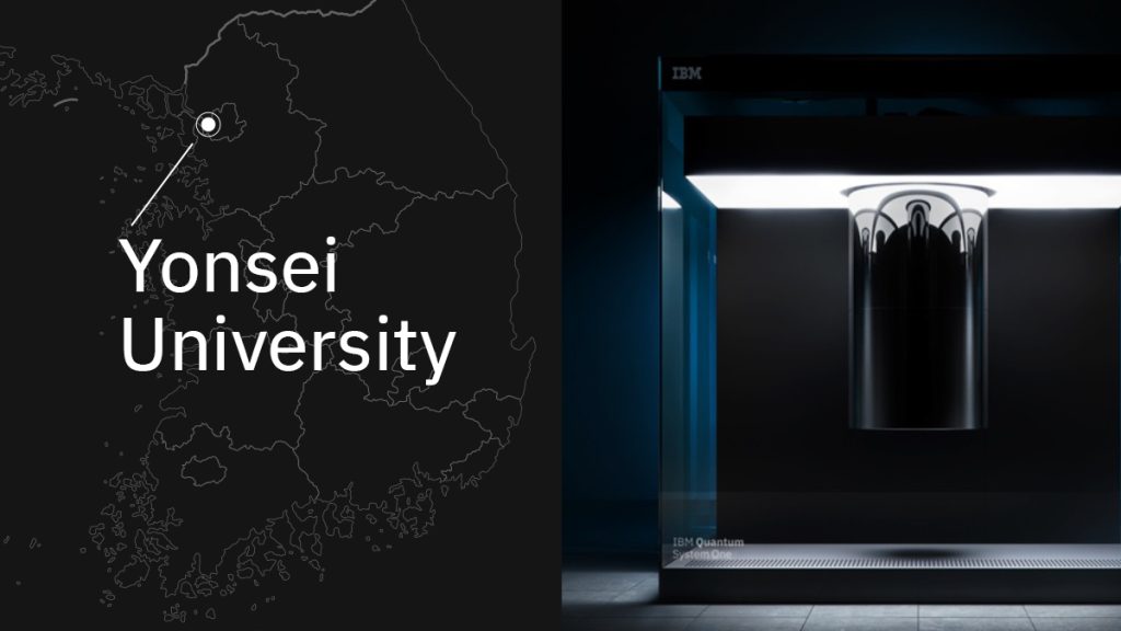 Korea goes Quantum: IBM Collaborates With Yonsei University To Deploy Quantum System One in Korea