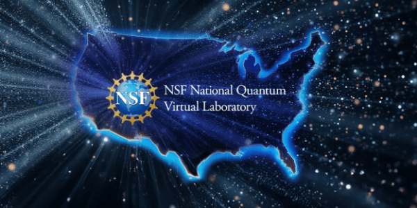 NSF Funds Five Teams With $20M for Quantum Virtual Lab Design
