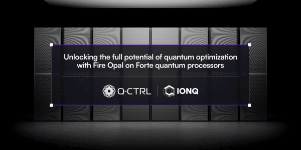 IonQ’s Forte Processors Now Run Q-CTRL’s Optimization Solver Natively