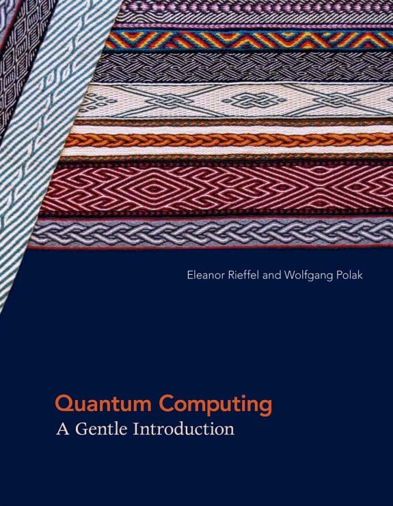 Cover of Quantum Computing: A Gentle Introduction by Eleanor Rieffel & Wolfgang Polak
