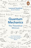 Cover of Quantum Mechanics: The Theoretical Minimum by Leonard Susskind & Art Friedman