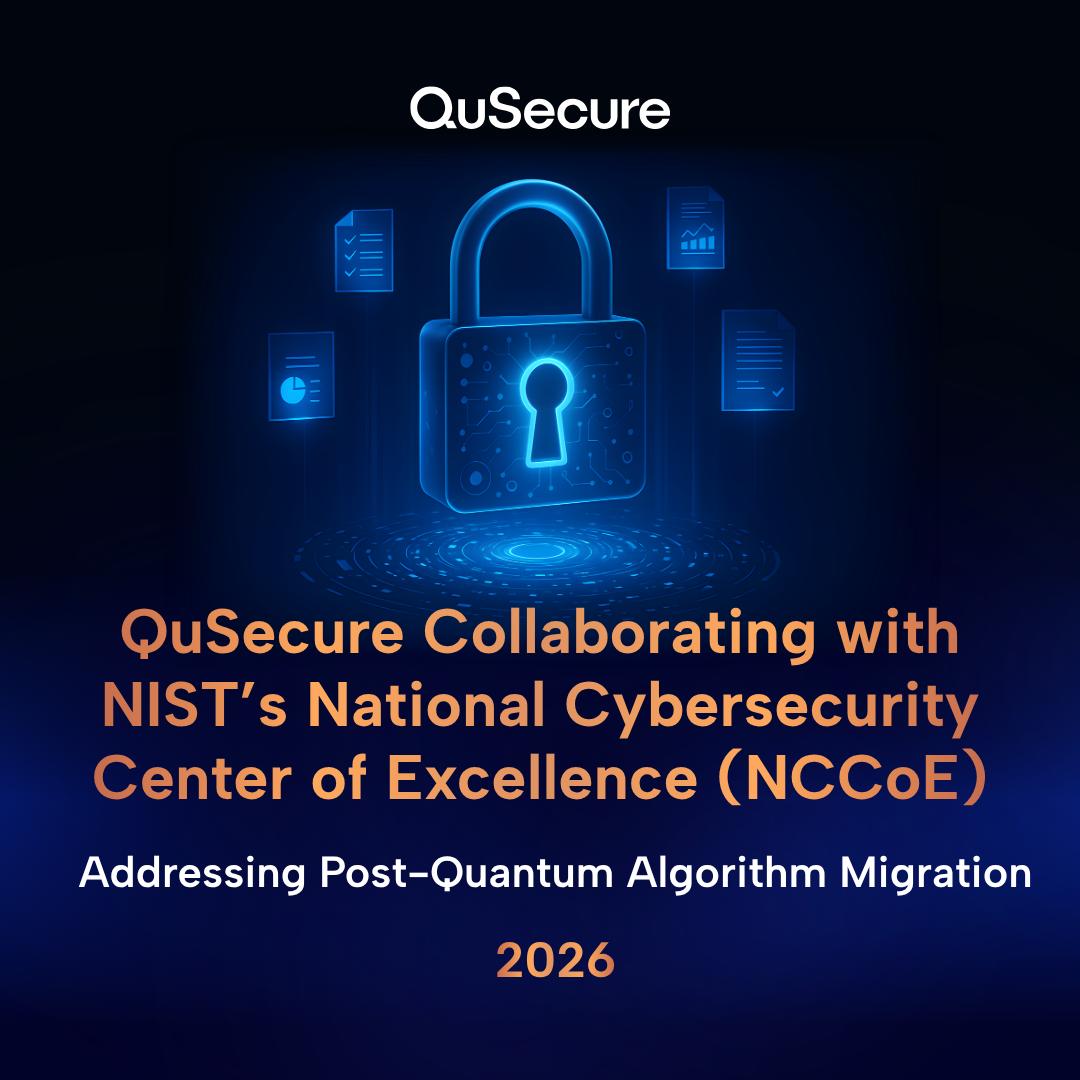 QuSecure Collaborates with NCCoE on Post-Quantum Cryptography Project