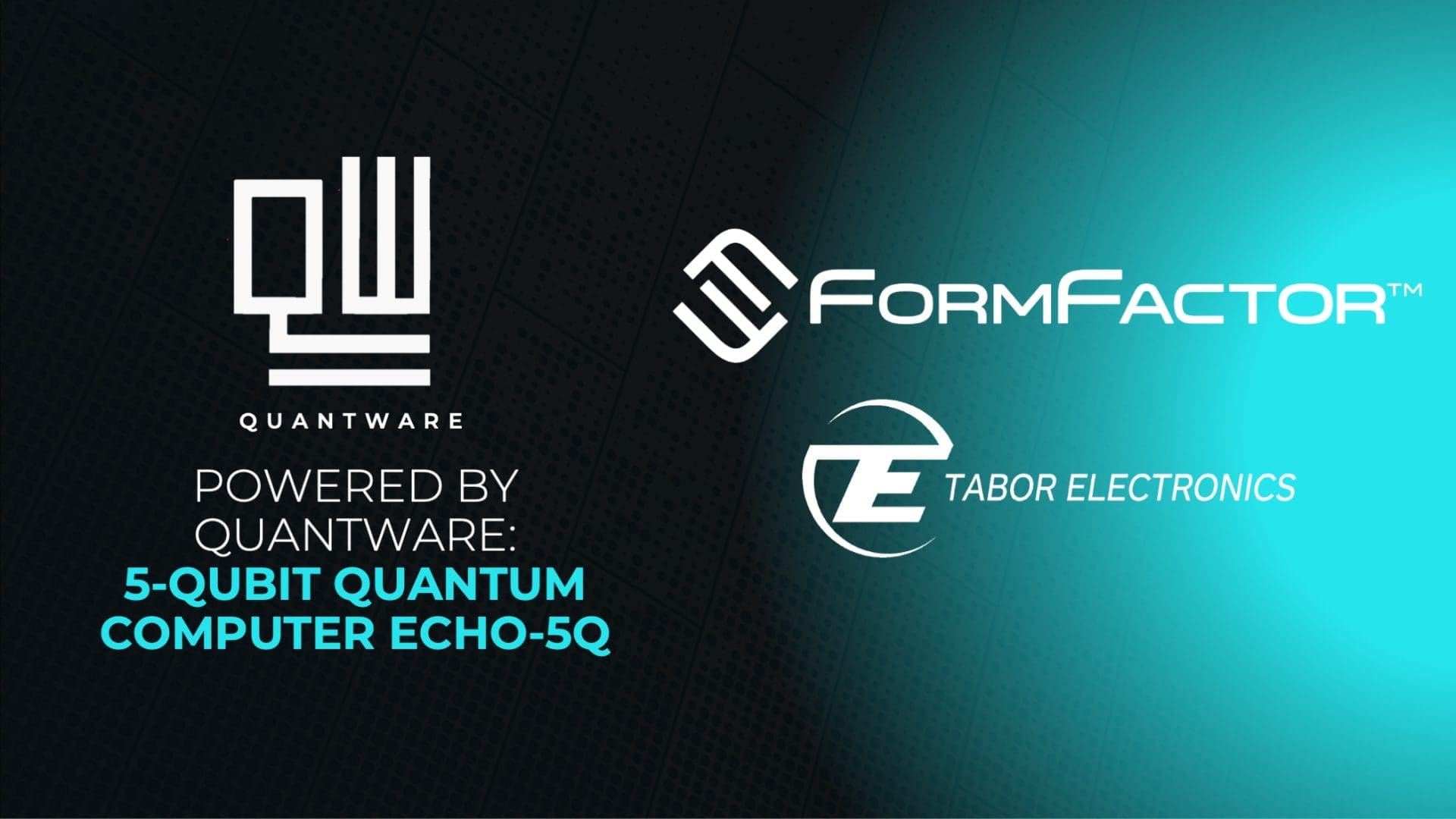 FormFactor, Tabor Electronics and QuantWare Unveil High-Performance, Affordable 5-Qubit Quantum System