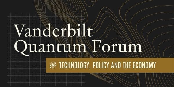 Vanderbilt University to Convene National Leaders for Quantum Forum