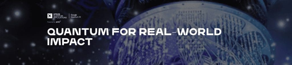 Google Quantum AI Sponsors $5M XPRIZE for Real-World Quantum Computing Solutions